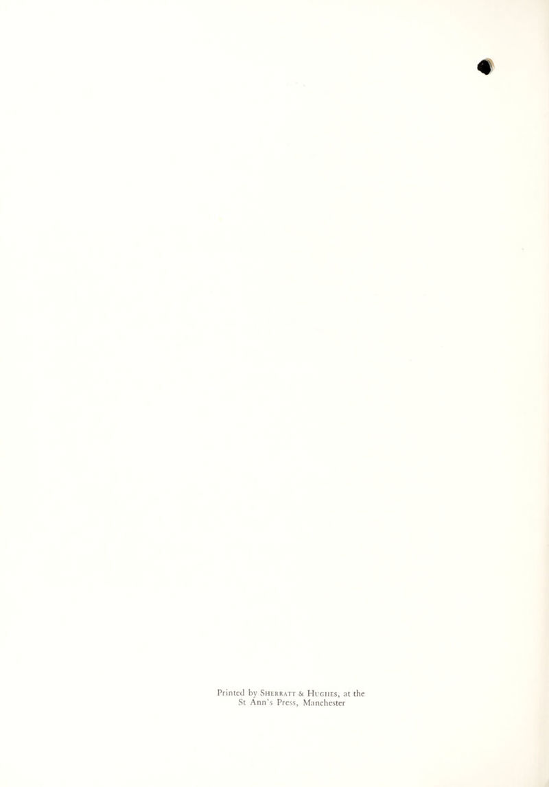 Printed by Sherratt & Hughes, at the St Ann’s Press, Manchester