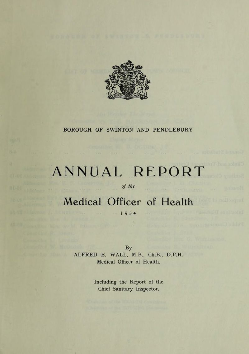 Medical Off icer of Health : Alfred E. Wall, M.B., Ch.B., D.P.H. Sanitary Inspectors : Chief Inspector A. Gillibrand, M.S.I.A. (a, b, bi, c). A. Menarry, M.S.I.A. (a, bi). A. STOTT, M.S.I.A. (a, b). (Resigned December, 1954). J. R. Hodson, M.S.I.A. (a, b, c, d, e). G. Walton, Pupil Sanitary Inspector. Clerical Staff: Miss D. Hollinshead, Senior Clerk. Miss E. Gillingham, Typist. Miss K. HARRISON, Junior Clerk. (Resigned June, 1954). Miss V. J. Lea, Junior Clerk. (Appointed July, 1954). Notes : (a) Holds the Sanitary Inspector’s Certificate granted by the Sanitary Inspector’s Examination Joint Board. (b) Holds the Meat Inspector’s Certificate granted by the Royal Sanitary Institute. (bi) Holds the Meat Inspector’s Certificate granted by the Liverpool University. (c) Holds the Testamur of the Institute of Public Cleansing. (d) Certif. R.S.I. in Sanitary Science. (e) Associate Membership Inst, of Sanitary Engineers.