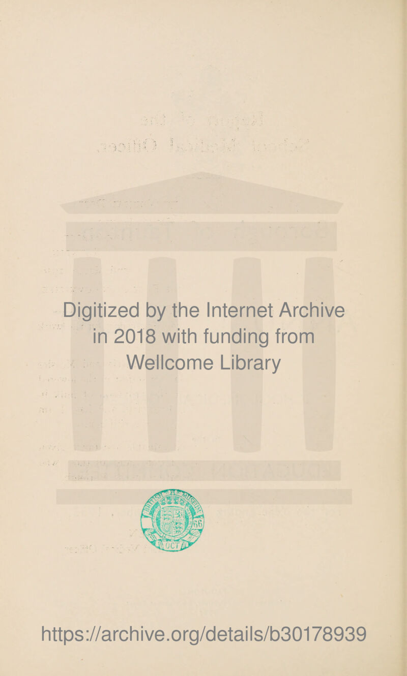 Digitized by the Internet Archive in 2018 with funding from Wellcome Library https://archive.org/details/b30178939