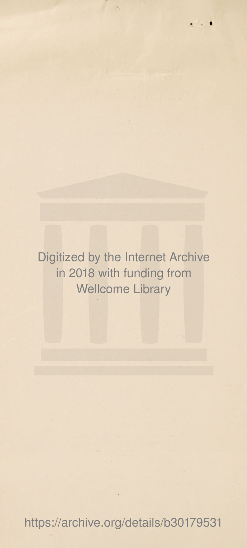 Digitized by the Internet Archive in 2018 with funding from Wellcome Library https://archive.org/details/b30179531