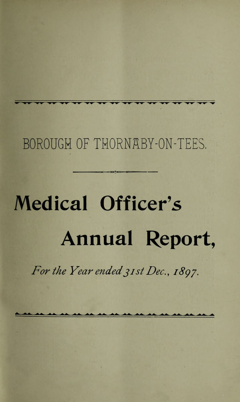 ^■>'-r-O0C C<- - ■ -- ■ Medical Officer’s Annual Report,