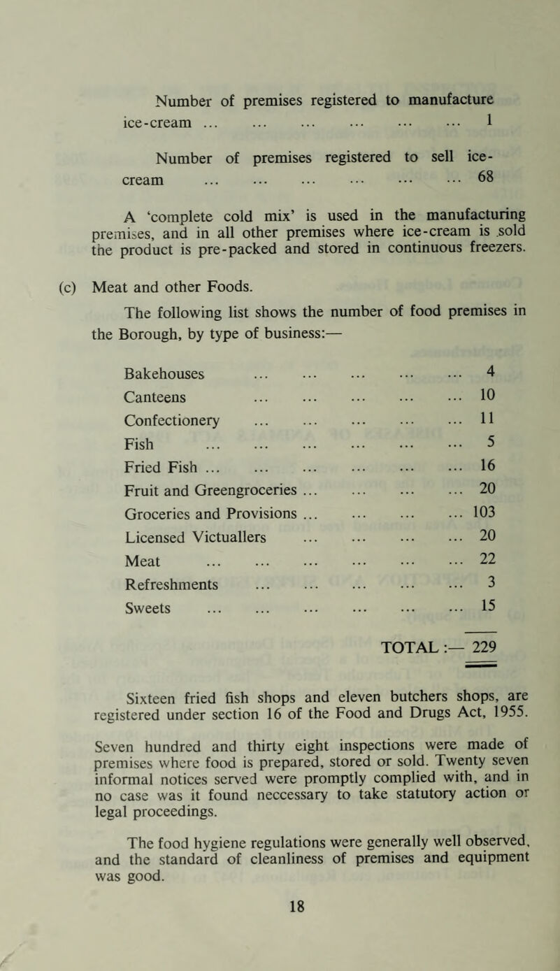 FACTORIES ACT, 1961 INSPECTION OF FACTORIES, Number of Premises No. on Register Inspections Written Notices Occupiers prosecuted (i) Factories in which Sec¬ tions 1, 2, 3, 4 and 6 are to be enforced by Local Authorities 2 4 (ii) Factories not included in (i) in which Section 7 is enforced by the Local Authority . 58 126 3 _ (iii) Other Premises in which Section 7 is enforced by the Local Authority (ex¬ cluding out - workers premises) . 7 17 _ — Total ... 67 147 3 — DEFECTS FOUND IN FACTORIES. Particulars No. of Defects Found Remedied Referred by H.M. I nspector No. of Prosecn- tions Want of Cleanliness (S.l.) ... — — — — Overcrowding (S.2.) — — — — Unreasonable temperature (S.3.) . — — — — Inadequate ventilation (S.4.) . — — — — Ineffective drainage of floors (S.6.) — — — — Sanitary Conveniences (S.7.) Insufficient . 3 3 — — Unsuitable or defective ... 6 6 1 — Not separate for sexes ... — — — — Other offences — — — — Total ... 9 9 1 — There are no Outworkers.