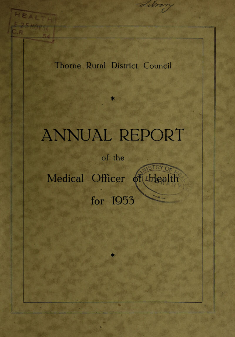 , l \1 Thorne Rural District Council ANNUAL REPORT of the Medical Officer ^ifeelth for 1953