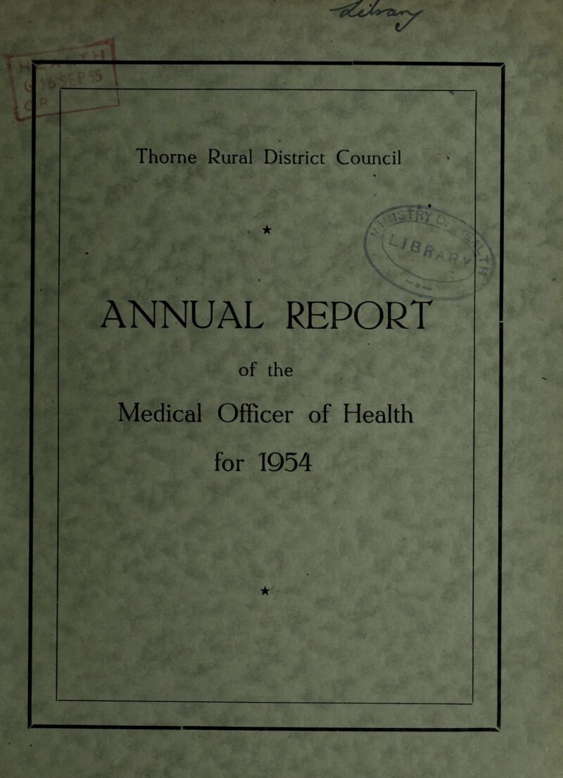 ★ ANNUAL REPORT of the ' u, - < Medical Officer of Health for 1954