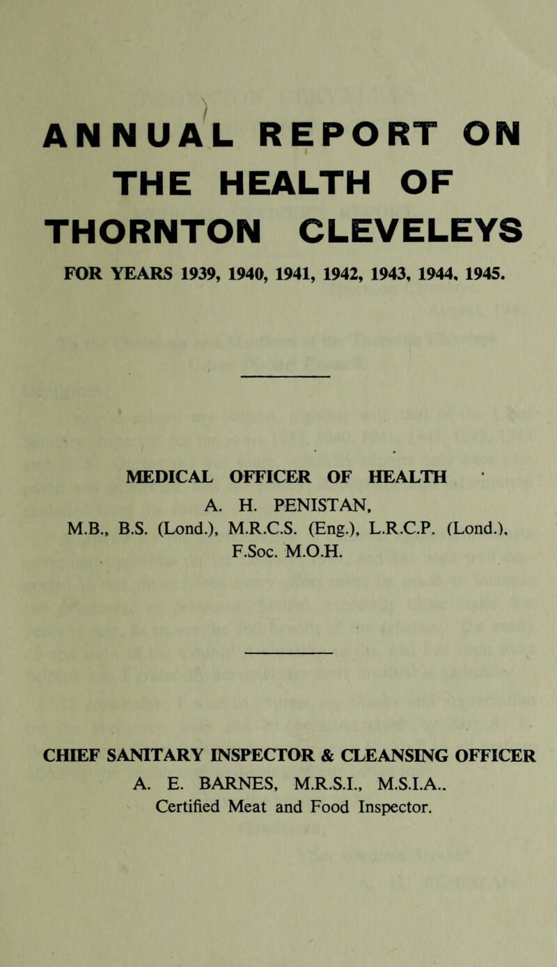 1941. Based on a population of 16,330, the Registrar-General gives the Death Rate as 13.1, as against 14.9 per 1,000 for 1940. The Death Rate for England and Wales (1941) is 12.9 per 1,000. The allocation to the various Wards of the District (after excluding transferable deaths and including local residents dying outside the district) is as follows : Ward. Males. Females. Total. West . . 37 25 62 South . . 33 31 64 North . . 22 8 30 East.. . 37 21 58 Total . . 129 oo 214 1942. Based on a population of 16,260, the Registrar-General gives the Death Rate as 13-2, as against 131 per 1,000 for 1941. The Death Rate for England and Wales (1942) is 11.6 per 1,000. The allocation to the various Wards of the District (after excluding transferable deaths and including local residents dying outside the district) is as follows : Ward. Males. ' Females. Total. West . . 28 37 65 South . . 26 38 64 North . . 16 26 42 East . . 22 22 44 Total . . 92 123 215 1943. Based on a population of 15,440, the Registrar-General gives the Death Rate as 13.6, as against 13.2 per 1,000 for 1942. The Death Rate for England and Wales (1943) is 12.1 per 1,000. The allocation to the various Wards of the District (after excluding transferable deaths and including local residents dying outside the district) is as follows : Ward. Males. Females. Total. West . 34 ... 31 ... 65 South .. 23 ... 34 ... 57 North .. 18 ... 23 ... 41 East . 23 ... 24 ... 47 Total . 98 ... 112 ... 210