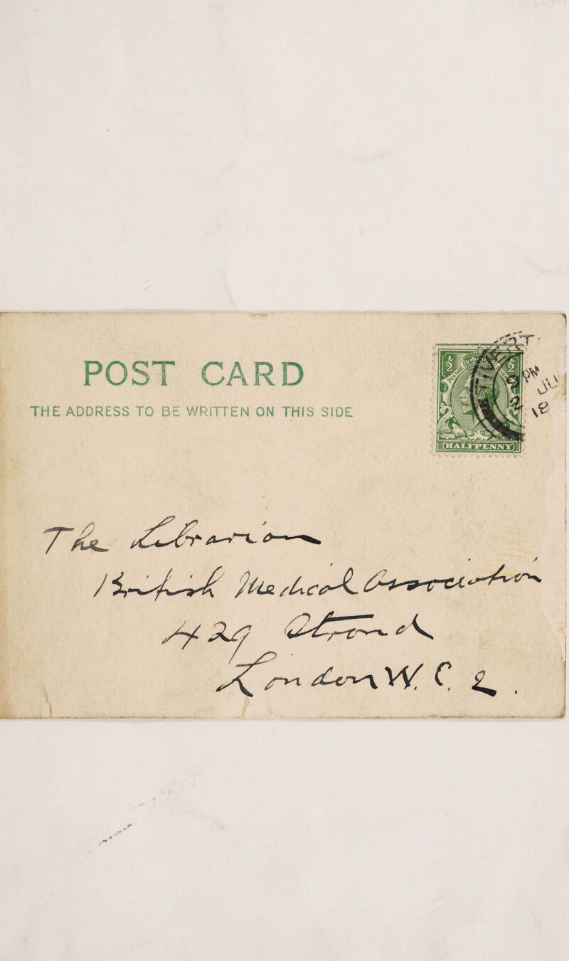 POST CARD THE ADDRESS TO BE WRITTEN ON THIS SIDE /-Vt .J