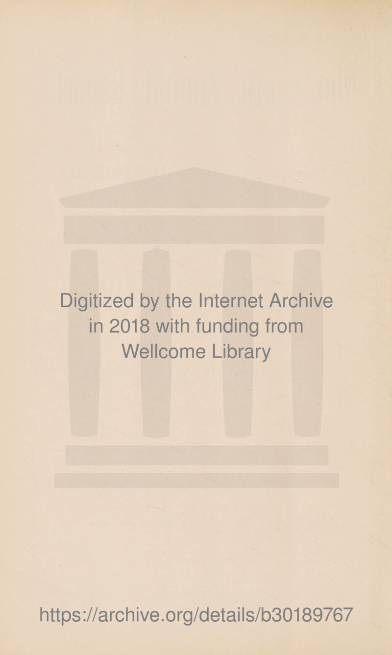 Digitized by the Internet Archive in 2018 with funding from Wellcome Library