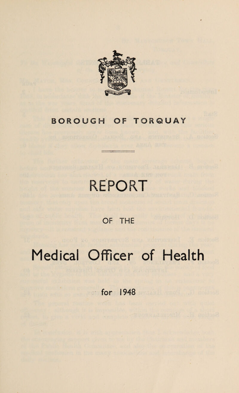REPORT OF THE Medical Officer of Health /