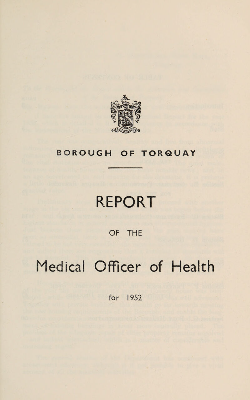 REPORT OF THE Medical Officer of Health