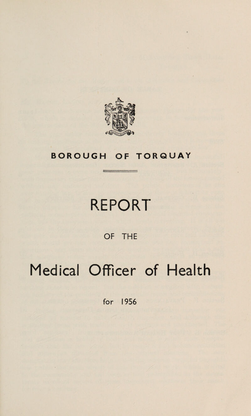 REPORT OF THE Medical Officer of Health