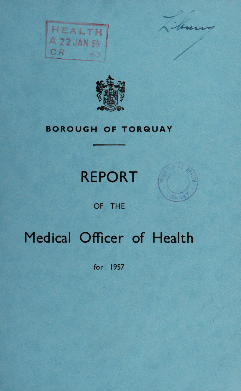 REPORT OF THE Medical Officer of 4 Health