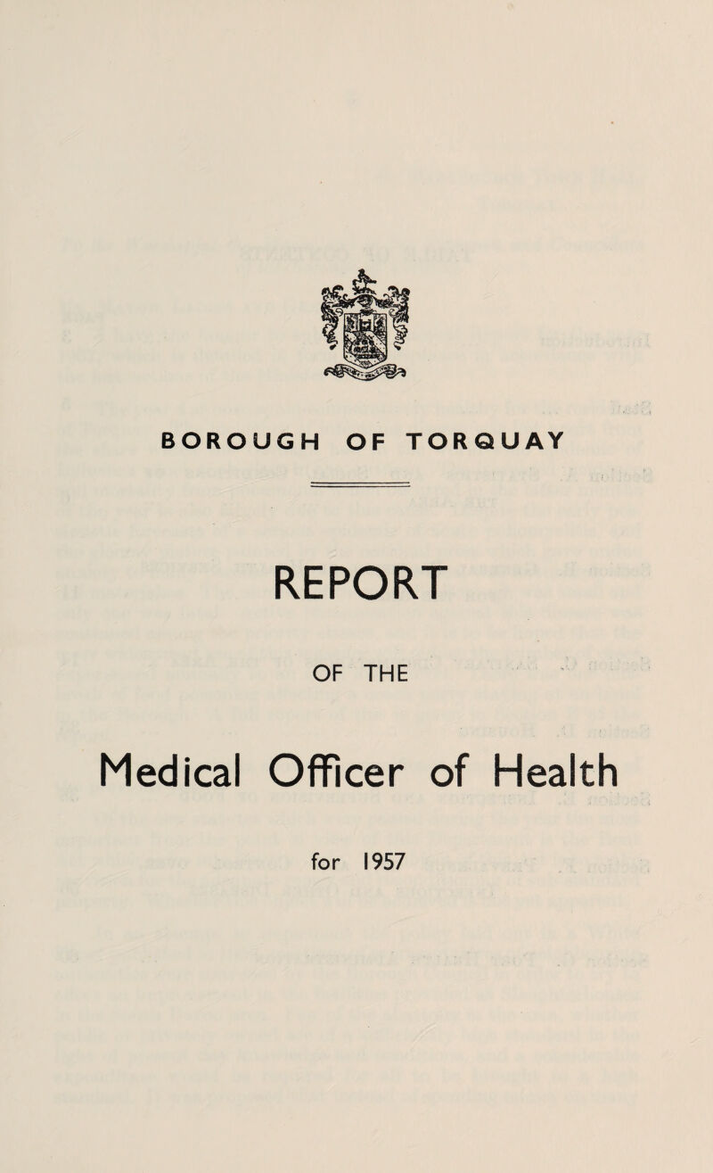REPORT OF THE Medical Officer of Health