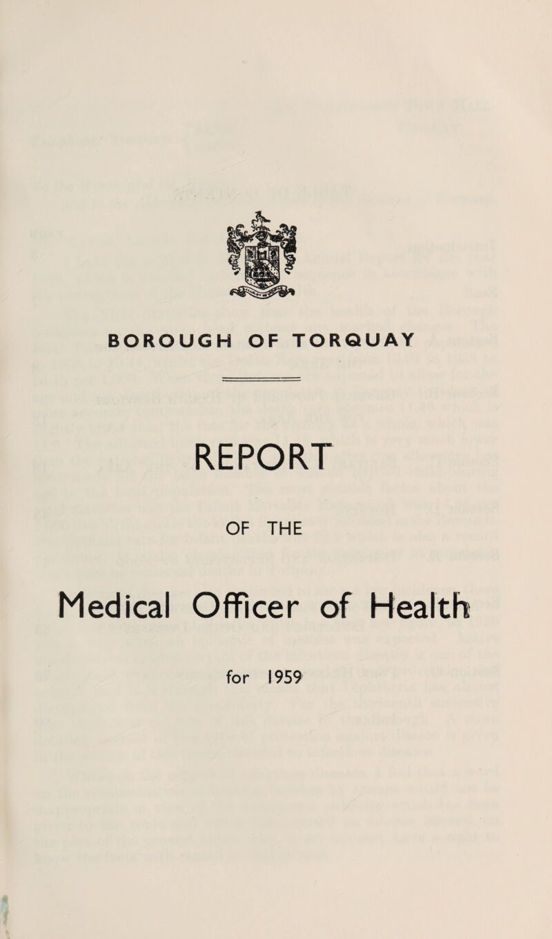 REPORT OF THE Medical Officer of Health