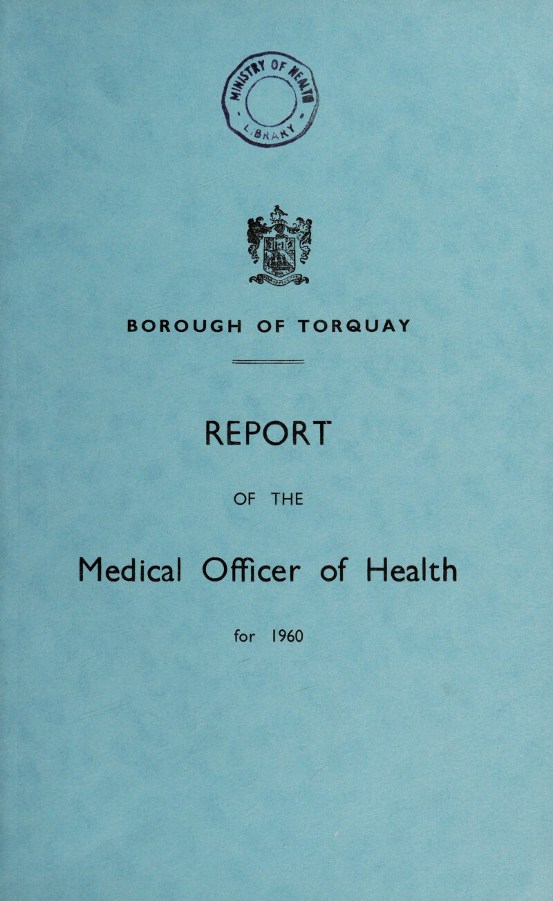 REPORT OF THE Medical Officer of Health