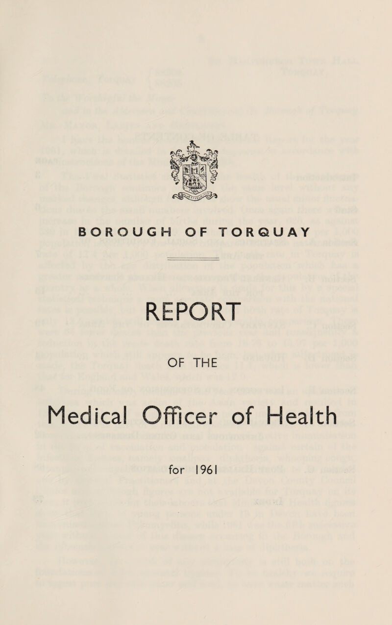 REPORT OF THE Medical Officer of Health