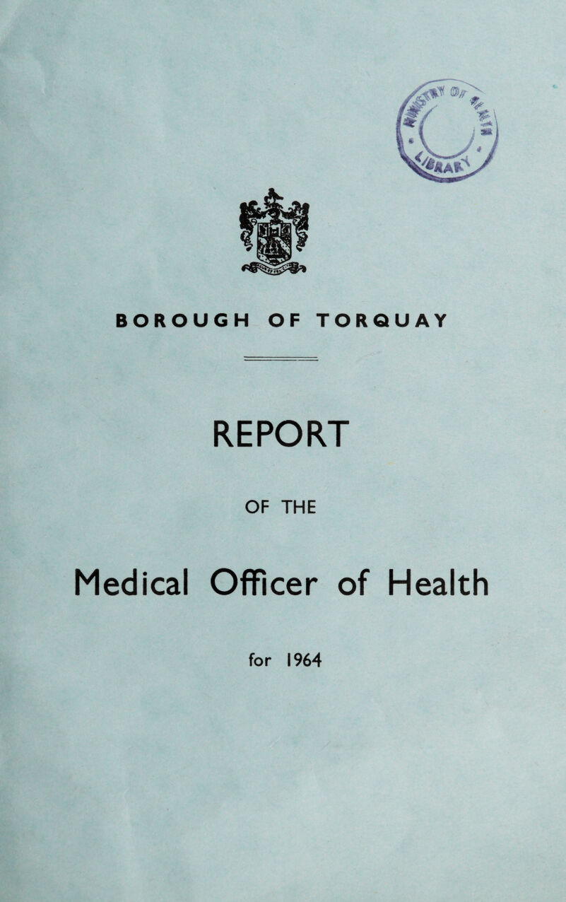 REPORT OF THE Medical Officer of Health