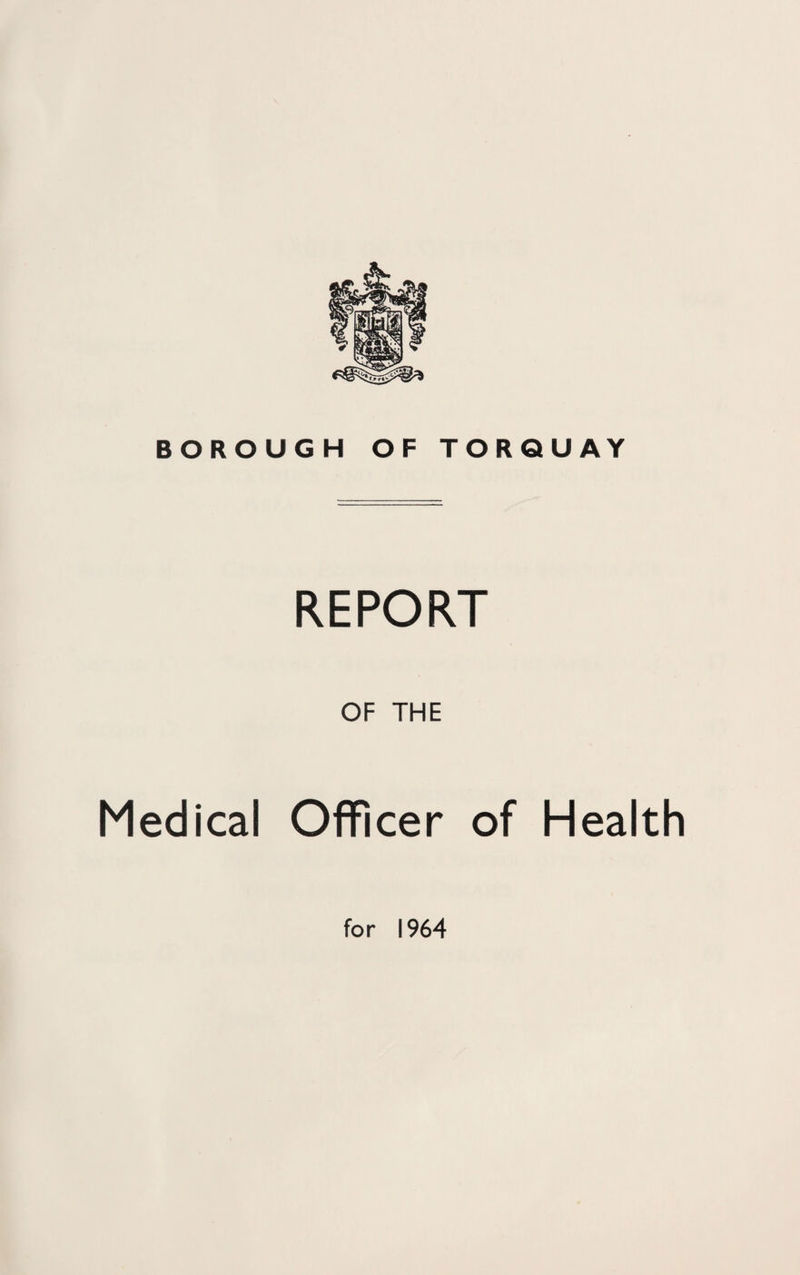 REPORT OF THE Medical Officer of Health