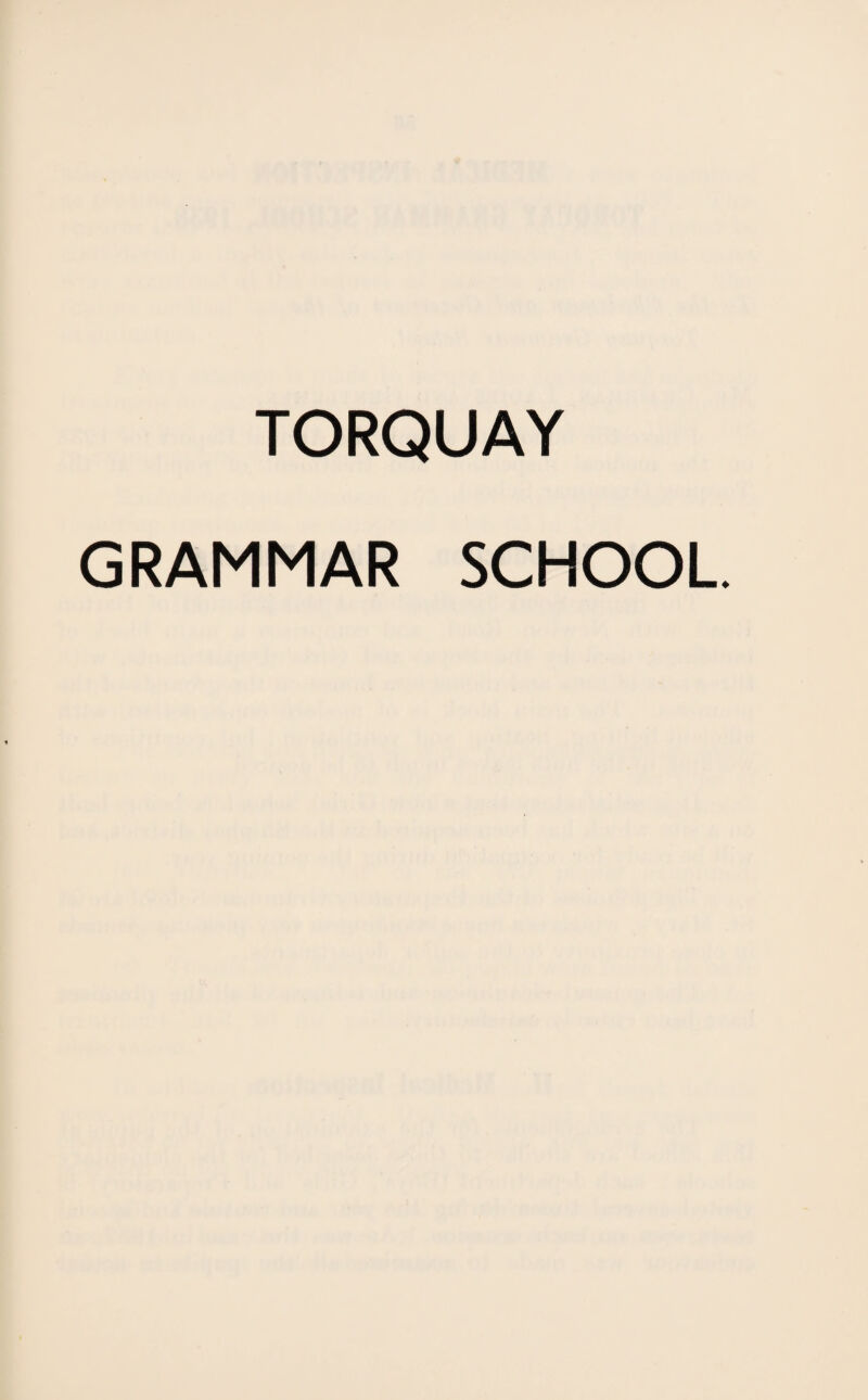 TORQUAY GRAMMAR SCHOOL.