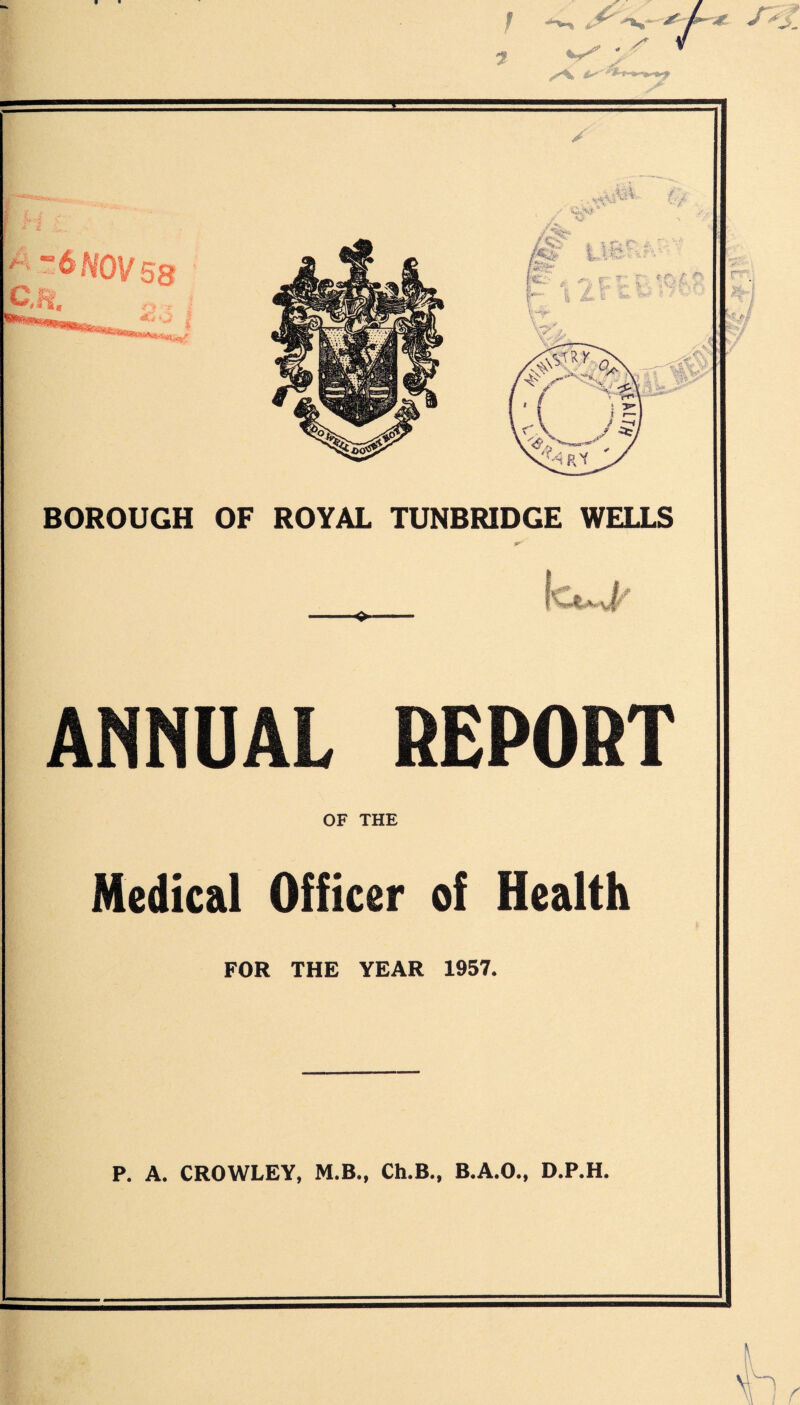 ANNUAL REPORT OF THE Medical Officer of Health FOR THE YEAR 1957. P. A. CROWLEY, M.B., Ch.B., B.A.O., D.P.H.