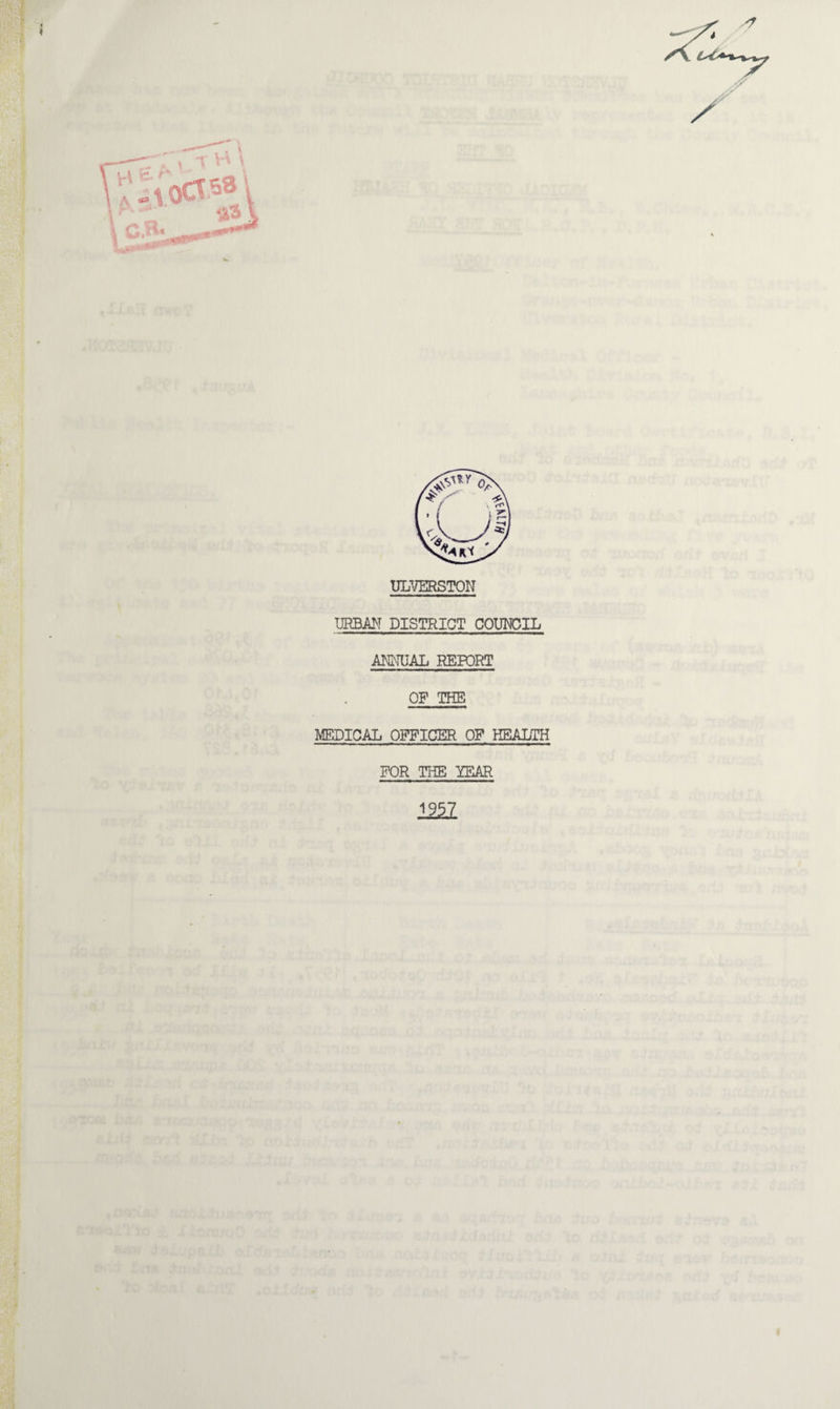 URBAM DISTRICT COUT€IL ANI^TUAL REPORT OF THE MEDICAL OFFICER OF HEALTH FOR THE YEAR