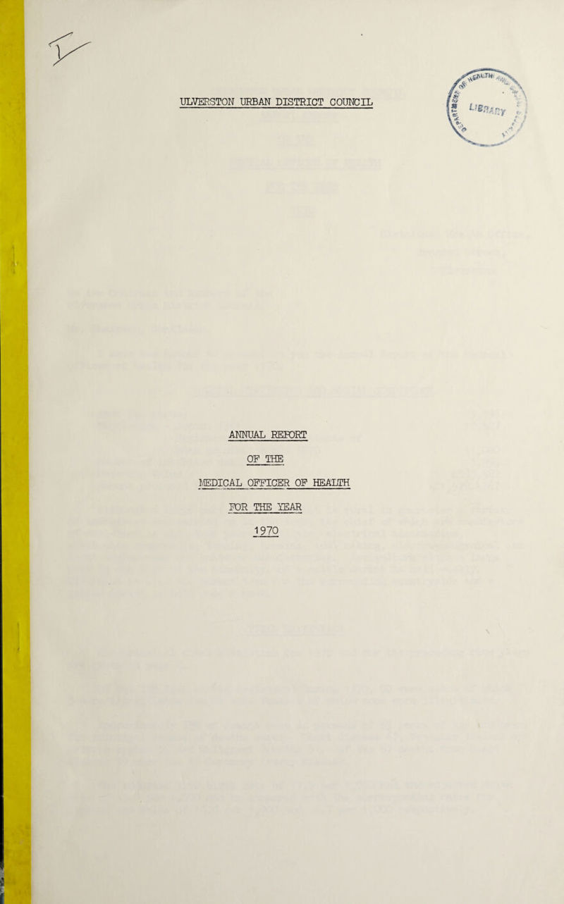 ANNUAL REPORT OF THE MEDICAL OFFICER OF HEALTH FOR THE YEAR