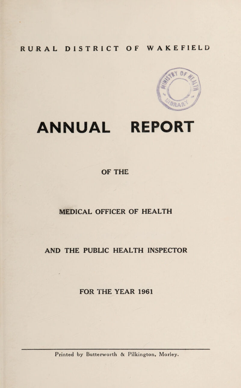 ANNUAL REPORT OF THE MEDICAL OFFICER OF HEALTH AND THE PUBLIC HEALTH INSPECTOR FOR THE YEAR 1961