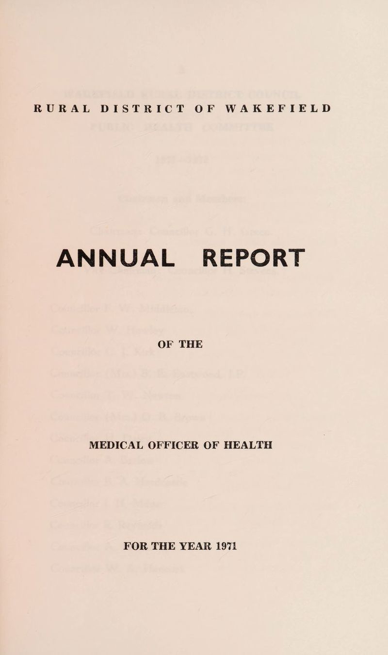 ANNUAL REPORT OF THE MEDICAL OFFICER OF HEALTH FOR THE YEAR 1971