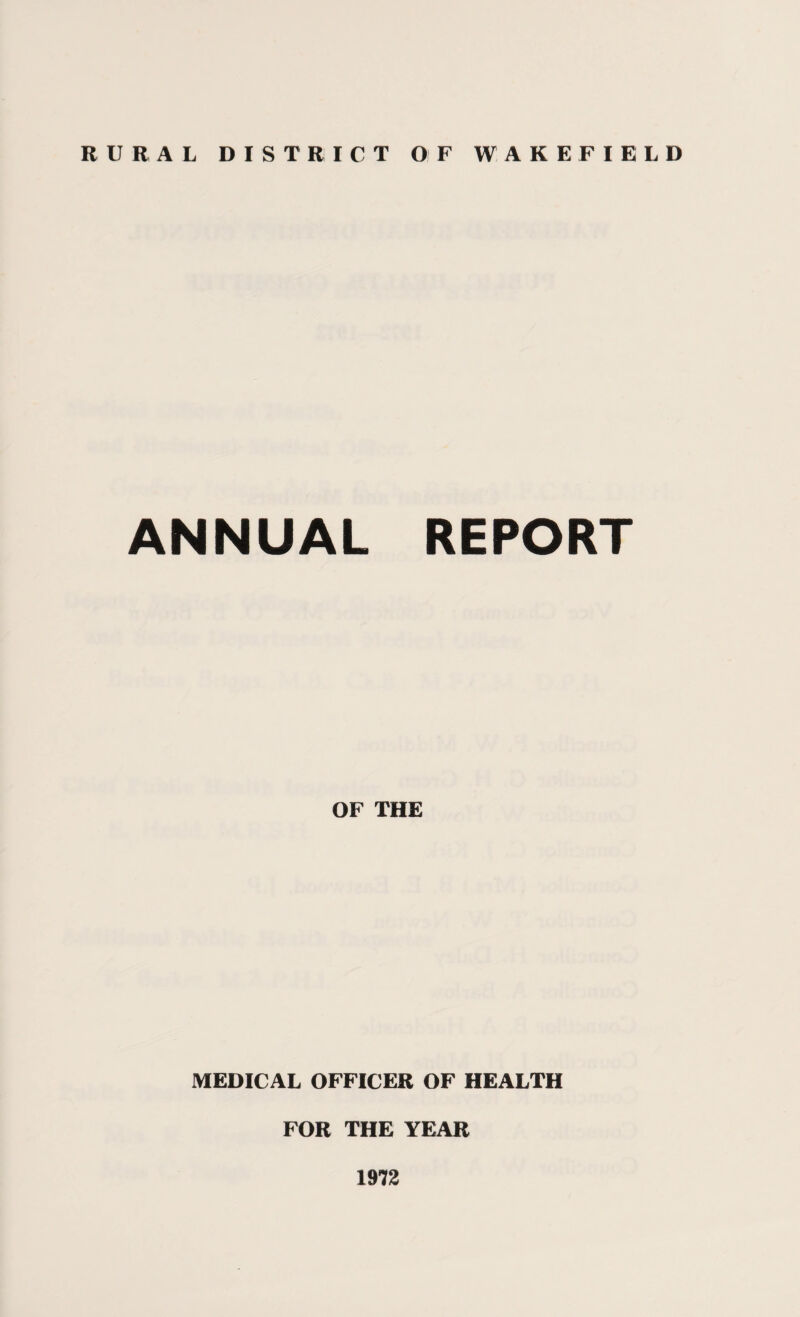 ANNUAL REPORT OF THE MEDICAL OFFICER OF HEALTH FOR THE YEAR 1972