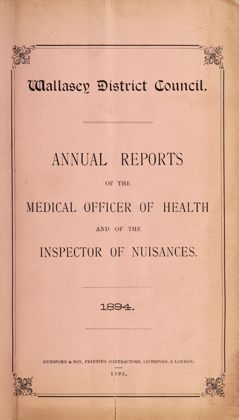 ANNUAL REPORTS OF THE MEDICAL OFFICER OF HEALTH AND OF THE INSPECTOR OF NUISANCES. 1894.