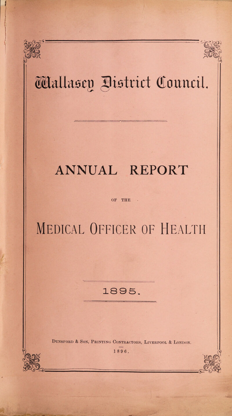 ANNUAL REPORT OF THE - Medical Officer of Health 1895. crS' - ■- —--. - — .