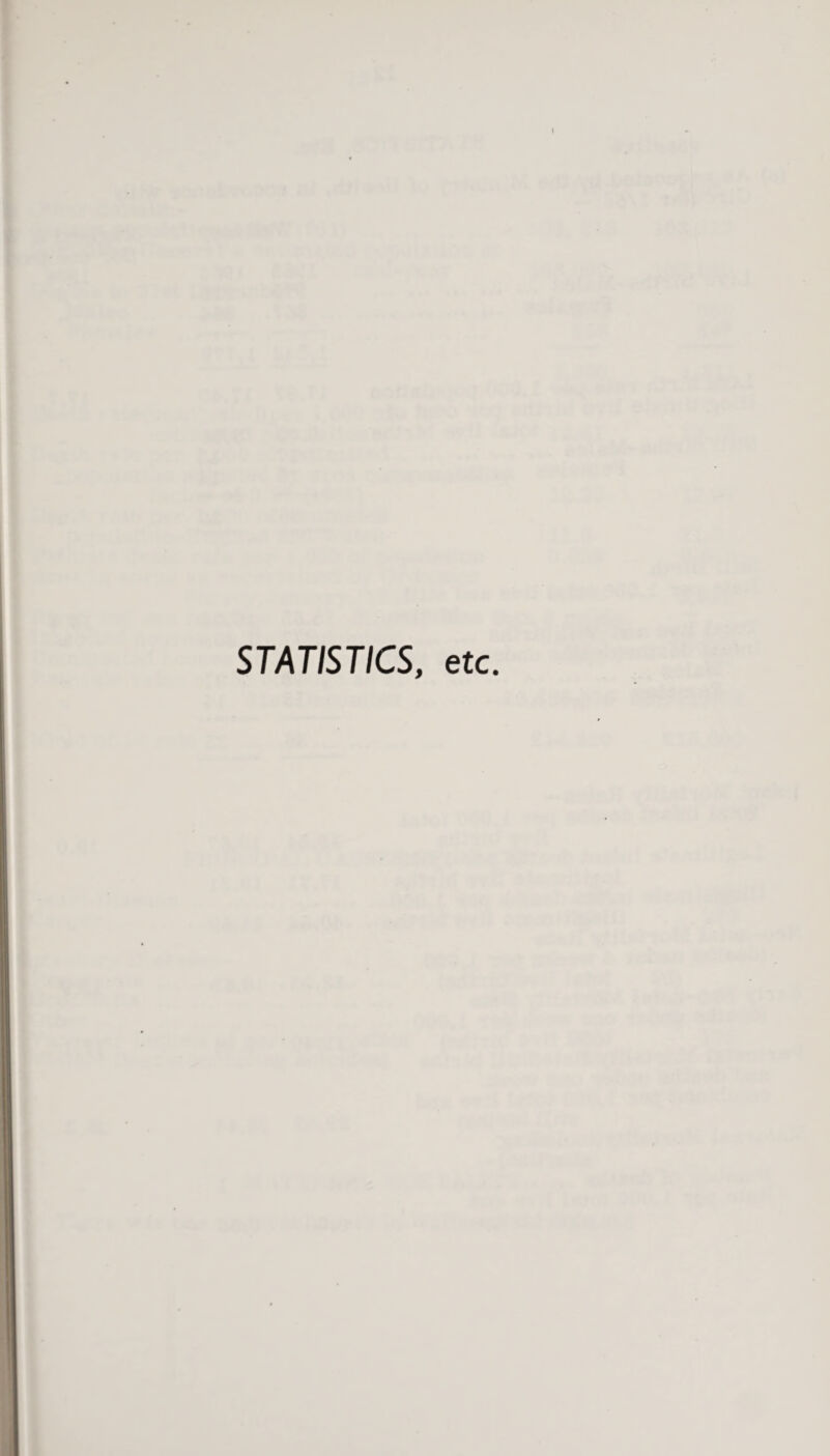 STATISTICS, etc.