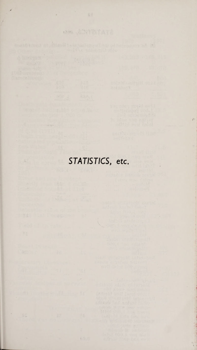 STATISTICS, etc.