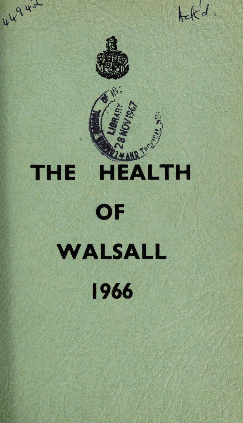 THE HEALTH OF WALSALL 1966