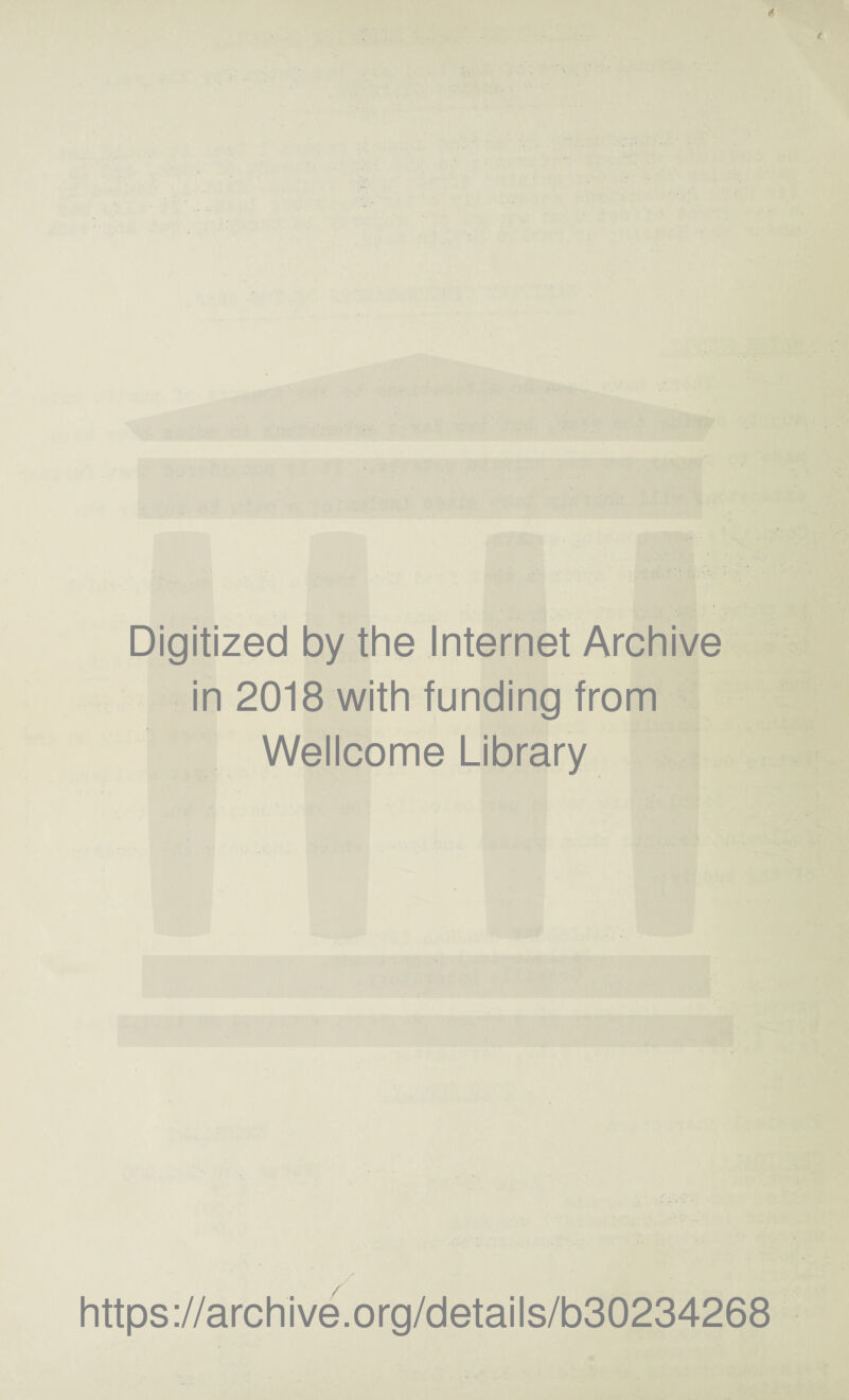 Digitized by the Internet Archive in 2018 with funding from Wellcome Library https://archive.org/details/b30234268