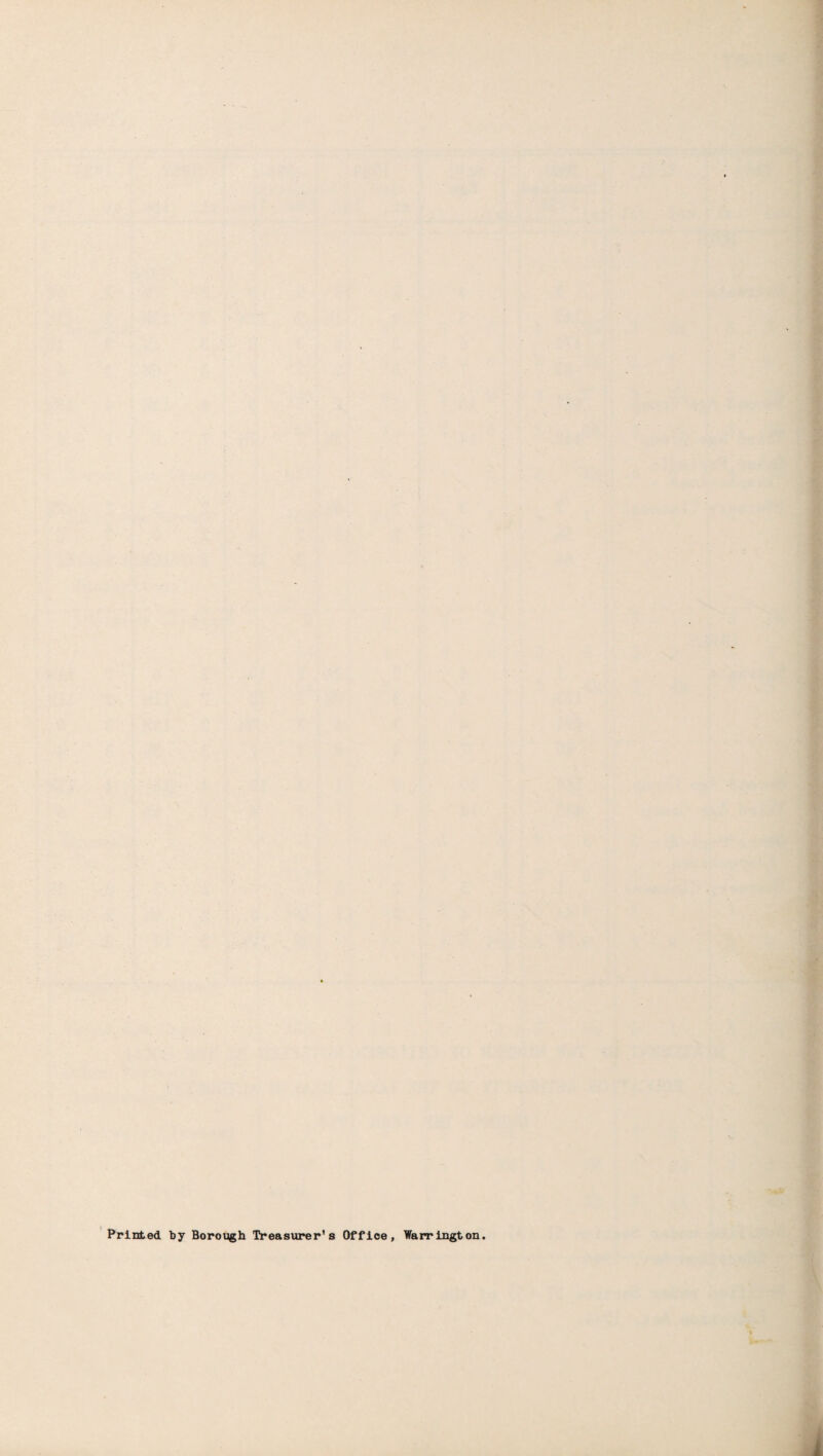 Printed by Borough Treasurer's Office, Warrington.