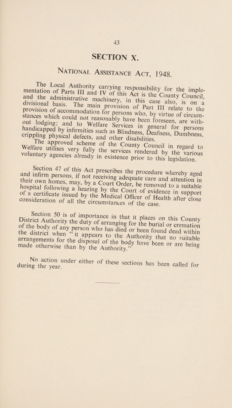 SECTION X. National Assistance Act, 1948. me.Mo„‘-orP.rtmS ,'r “‘’'t and fnfirm”De/so°n9*if prescribes the procedure whereby aged during4he''*y°ear“‘^®'' '''actions has been called for