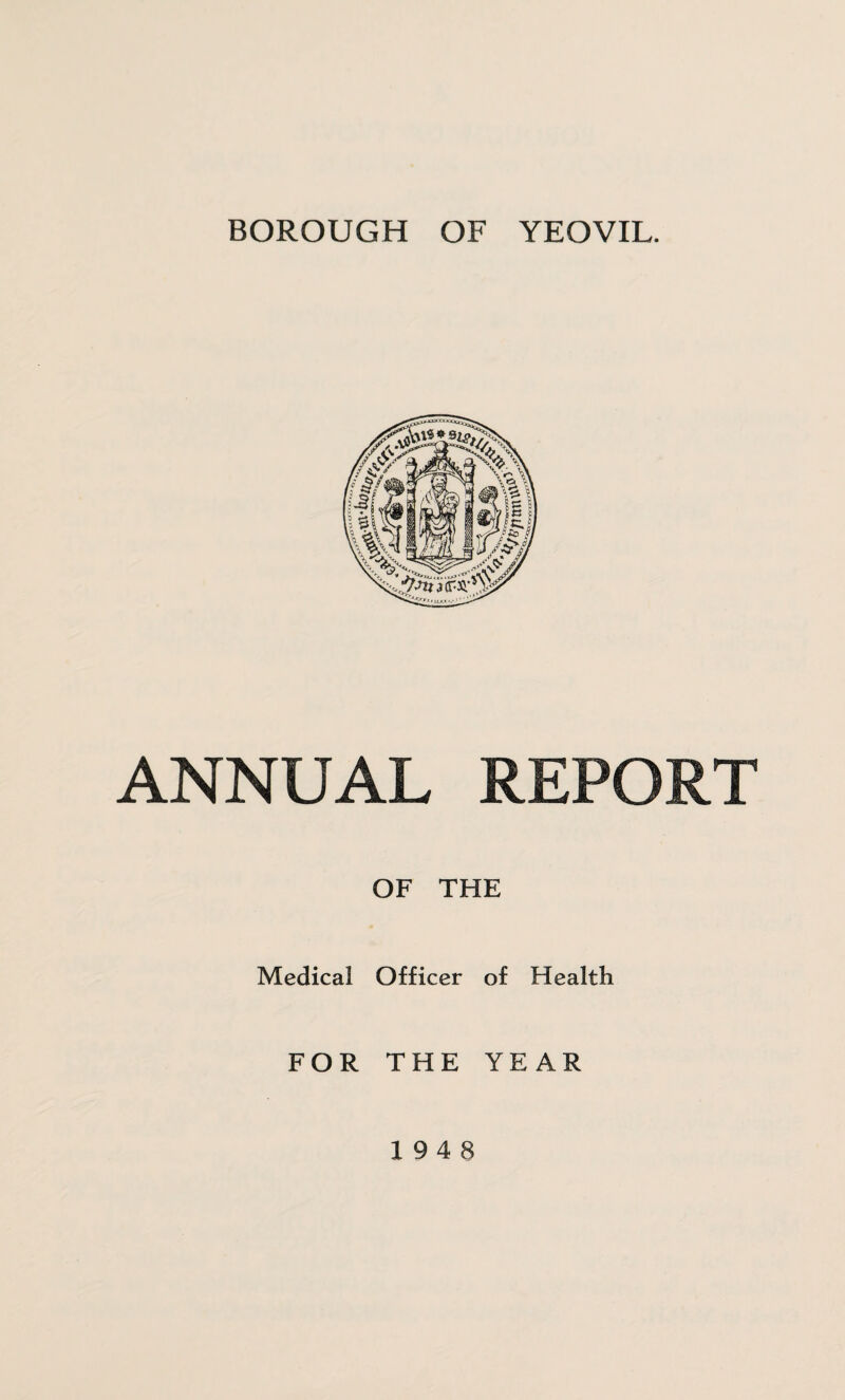 ANNUAL REPORT OF THE Medical Officer of Health FOR THE YEAR
