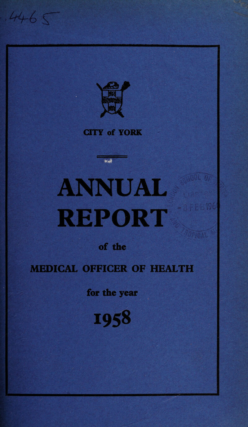 CITY of YORK of the MEDICAL OFFICER OF HEALTH for the year