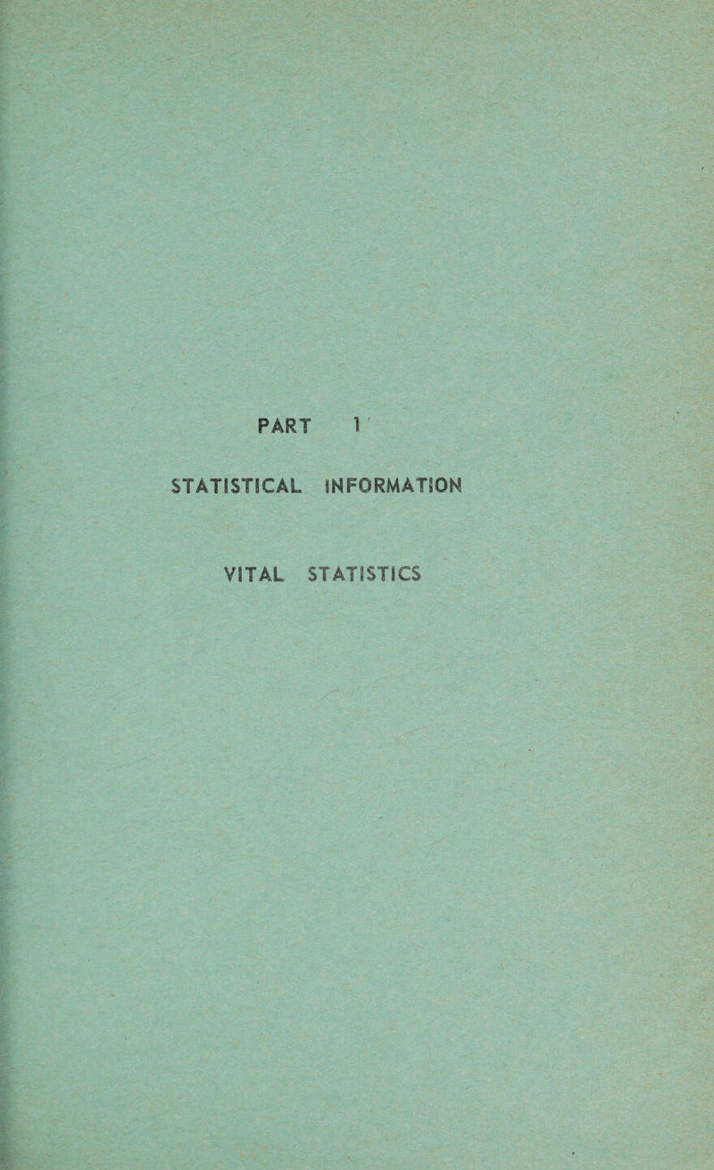 PART I f STATISTICAL INFORMATION VITAL STATISTICS