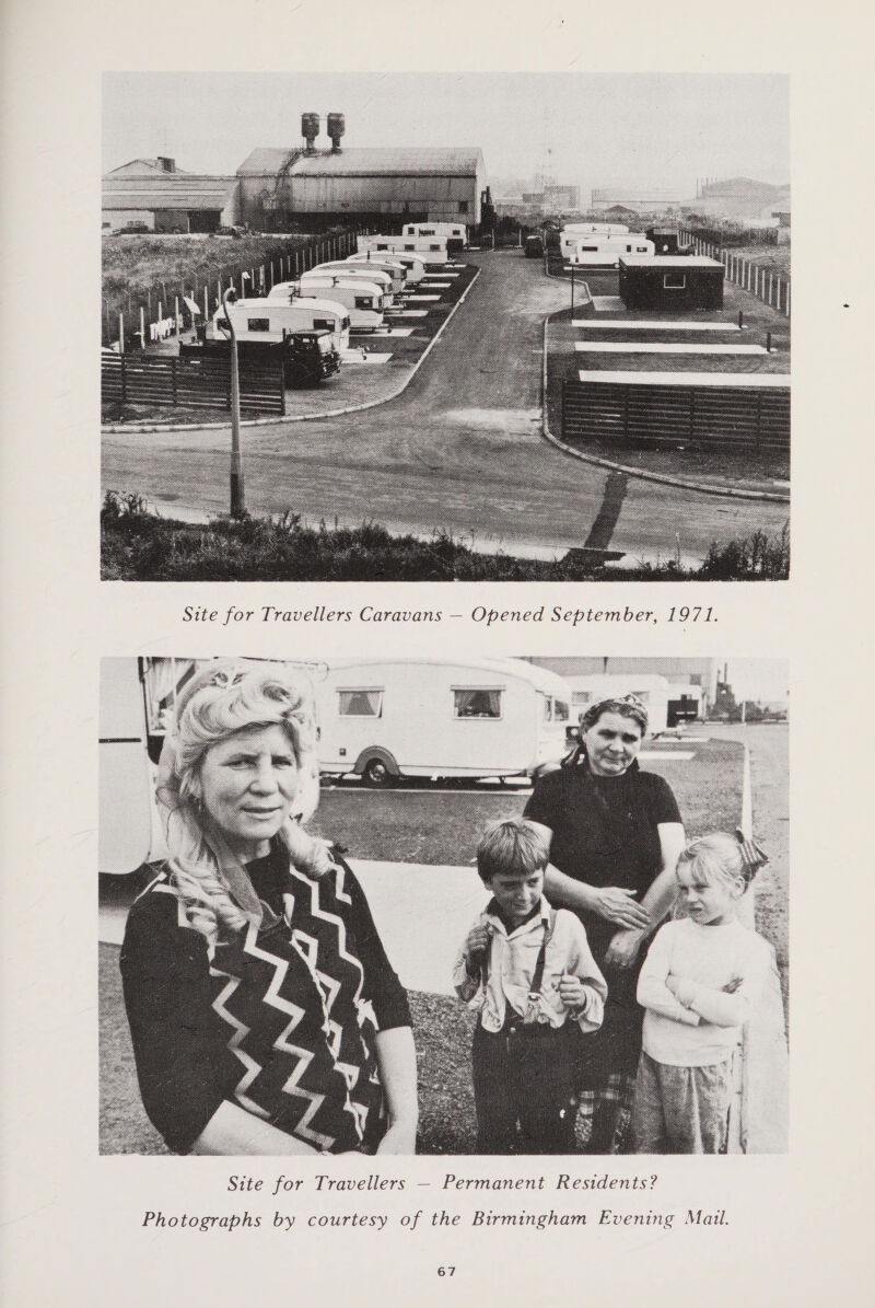 Site for Travellers — Permanent Residents? Photographs by courtesy of the Birmingham Evening Mail. Site for Travellers Caravans Opened September, 1971.