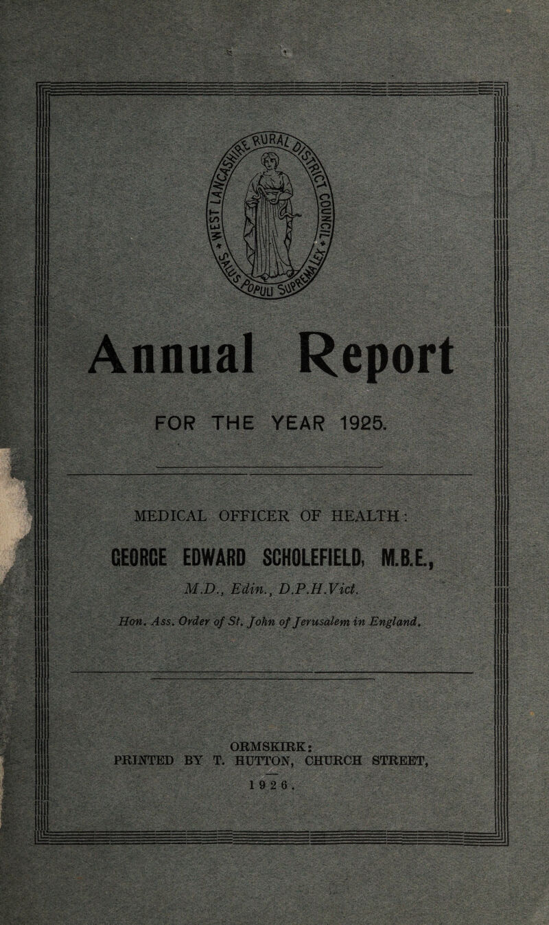 XIW;S' 4^UU Annual FOR THE YEAR 1925 Edin.. D.P.H.Vict Hon. Ass. Order of St, John of Jerusalem in England ORMSKIRK: PRINTED BY T. HUTTON, CHURCH STREET 19 2 6 o\ •—M fes' tmwZn o\ t— n c= tul /y o 1 \^\ r ,V AJ / r^/ \* \ \ i ■W v / */ \lP\ M M as7