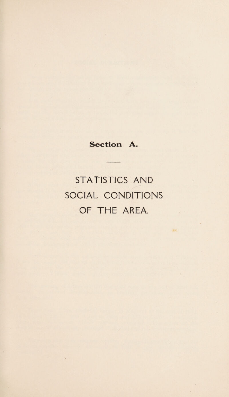 Section A. STATISTICS AND SOCIAL CONDITIONS OF THE AREA.