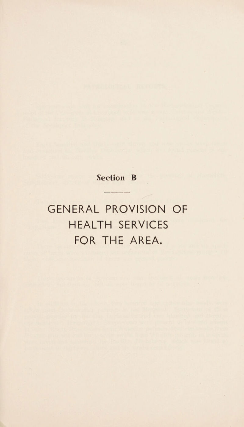 Section B GENERAL PROVISION OF HEALTH SERVICES FOR THE AREA.