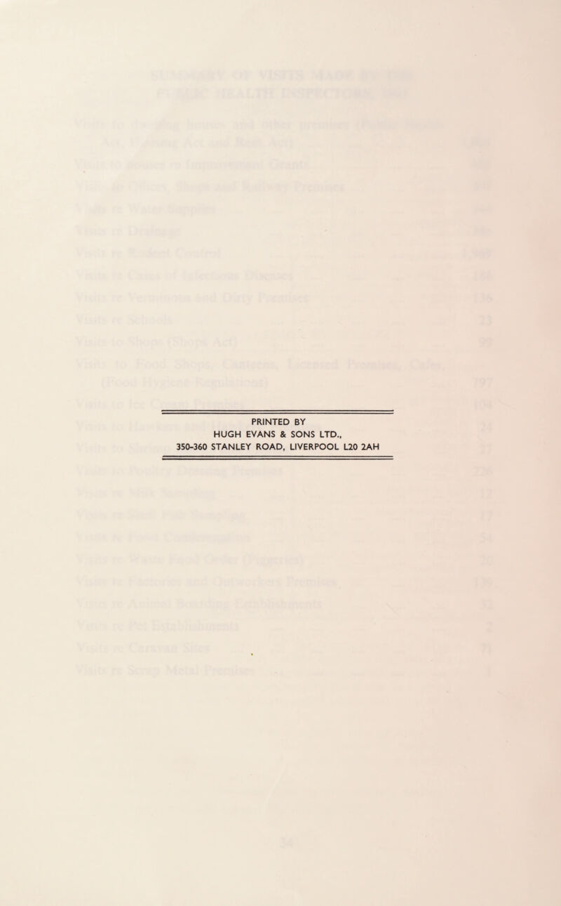 PRINTED BY HUGH EVANS & SONS LTD., 350-360 STANLEY ROAD, LIVERPOOL L20 2AH