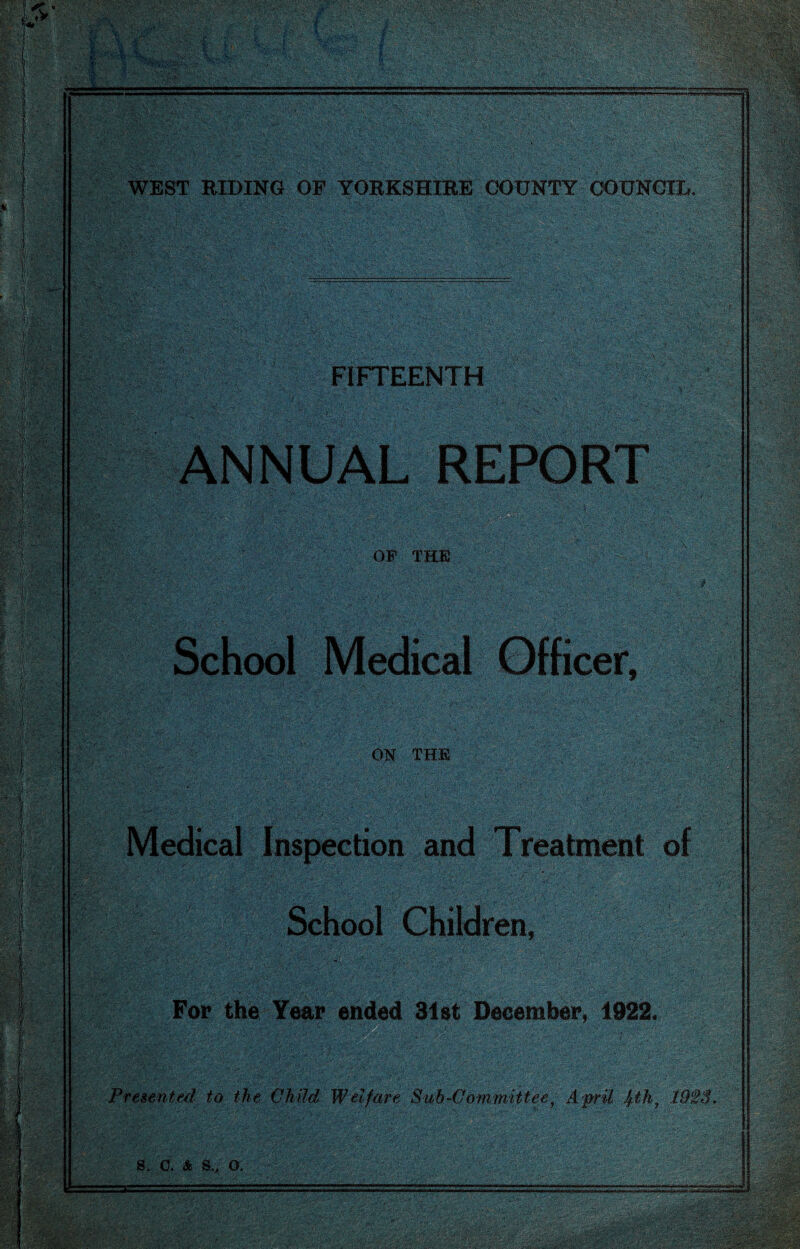 FIFTEENTH ANNUAL REPORT OF THE ON THE School Children, For the Year ended 31st December, 1922.