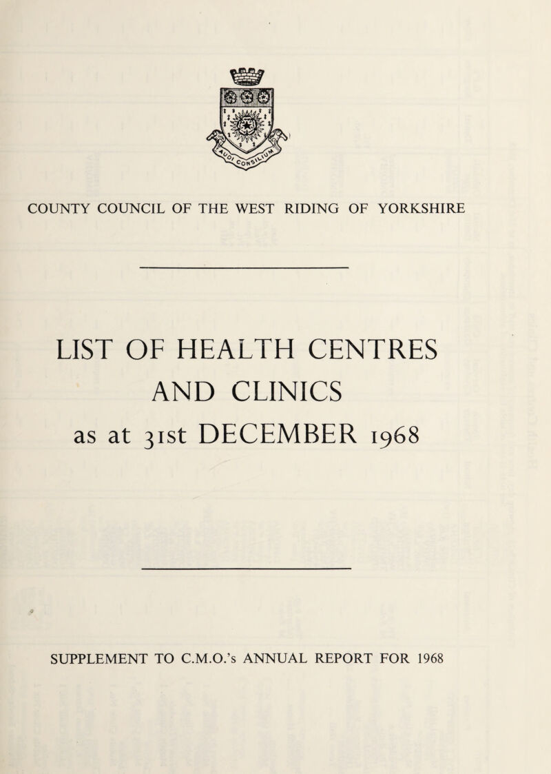 LIST OF HEALTH CENTRES AND CLINICS as at 31st DECEMBER 1968