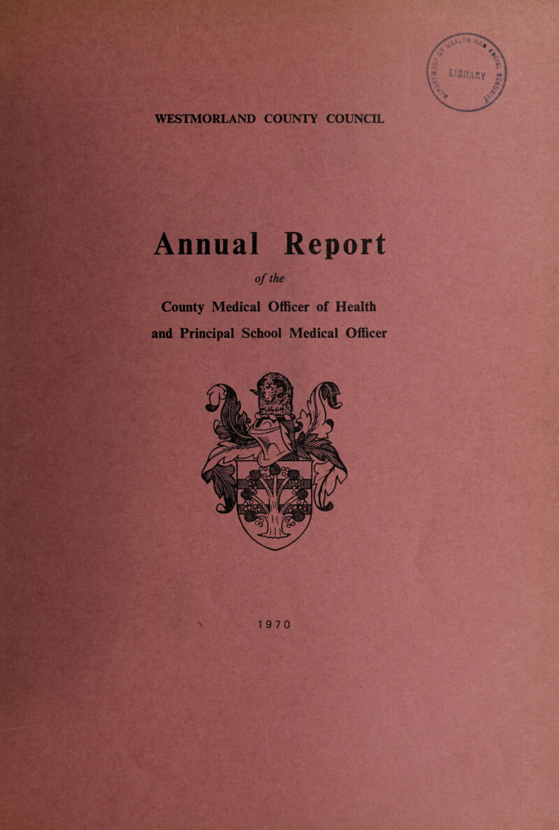 Annual Report of the County Medical Officer of Health and Principal School Medical Officer