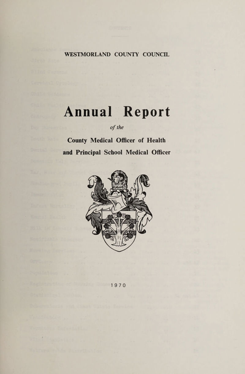 Annual Report of the County Medical Officer of Health and Principal School Medical Officer