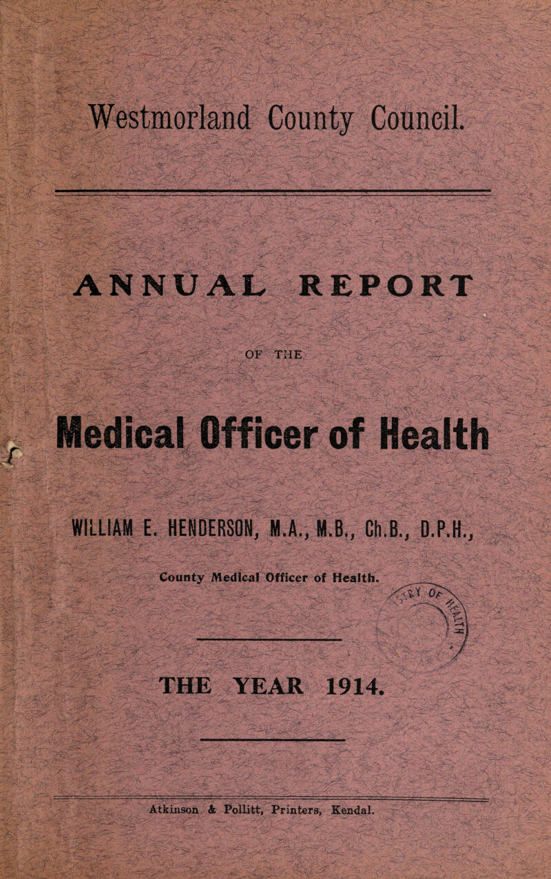 ANNUAL REPORT OF THE E. | M.A., M.B.j Ch.BM D.P.H., County Medical Officer of Health. l|| f *1
