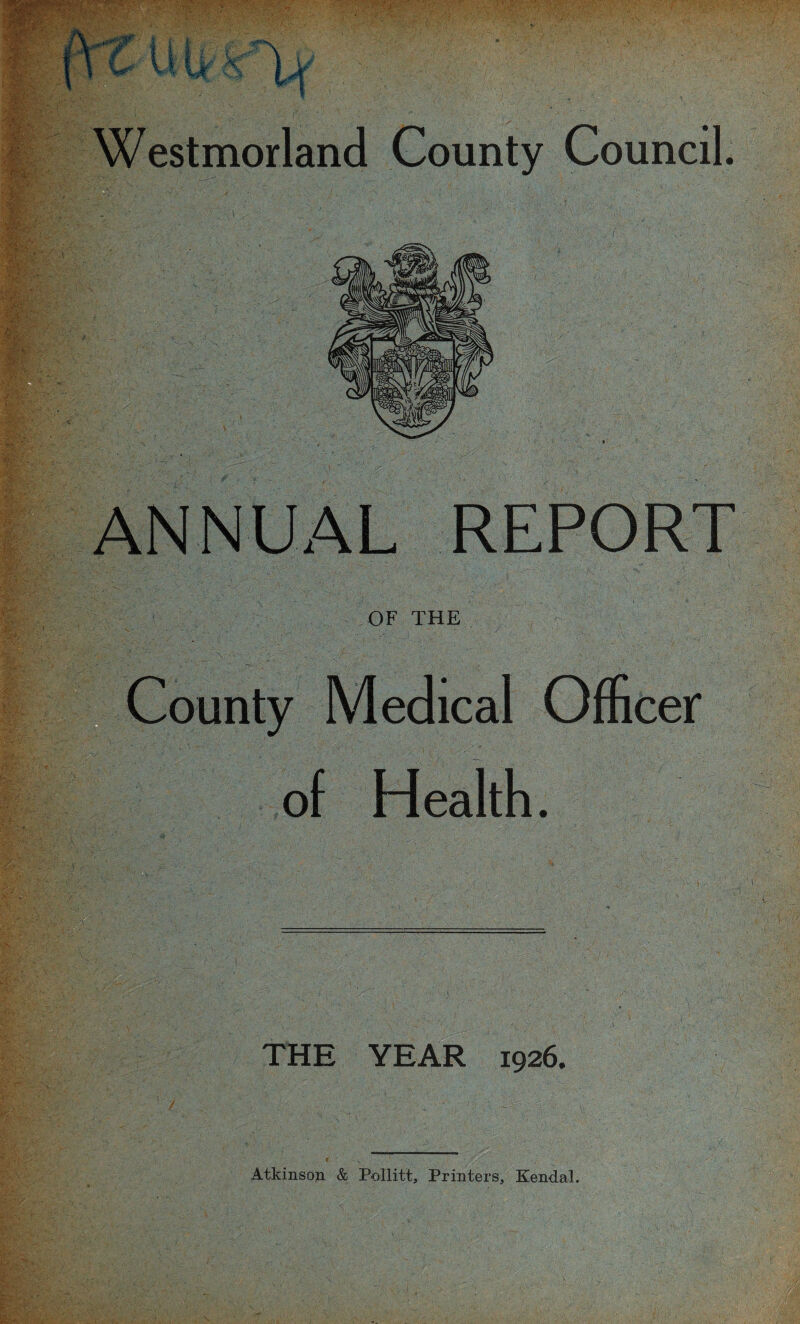 izM REPORT OF THE - -r ^.. . j.'. ■ '•-■■■ '^• Health. Em y-^r. •.' ifx-Ji-.i- -.t THE YEAR 1926.